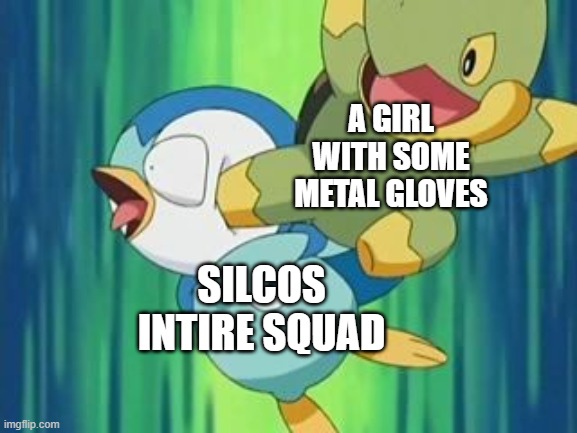 Day 359 of Arcane memes until the next season/series comes out. | A GIRL WITH SOME METAL GLOVES; SILCOS INTIRE SQUAD | image tagged in turtwig kick piplup,arcane | made w/ Imgflip meme maker