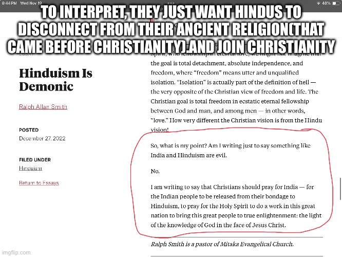 Respect all religons. | TO INTERPRET, THEY JUST WANT HINDUS TO DISCONNECT FROM THEIR ANCIENT RELIGION(THAT CAME BEFORE CHRISTIANITY).AND JOIN CHRISTIANITY | image tagged in respect all religons,may god forgive you but i won't | made w/ Imgflip meme maker