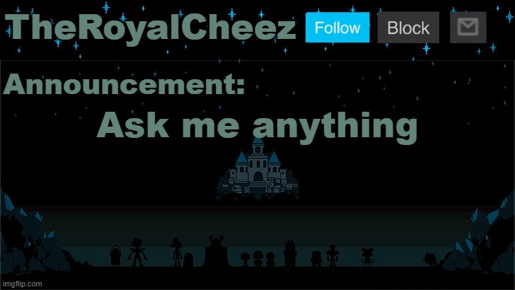 Cheez's Undertale Template | Ask me anything | image tagged in cheez's undertale template | made w/ Imgflip meme maker