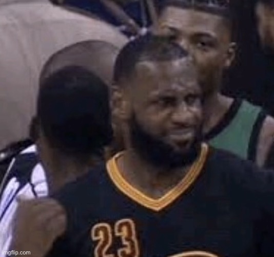 bron get a load | image tagged in bron get a load | made w/ Imgflip meme maker