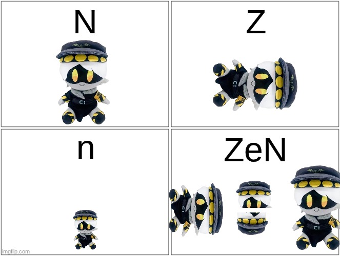 N | N; Z; n; ZeN | image tagged in memes,blank comic panel 2x2 | made w/ Imgflip meme maker