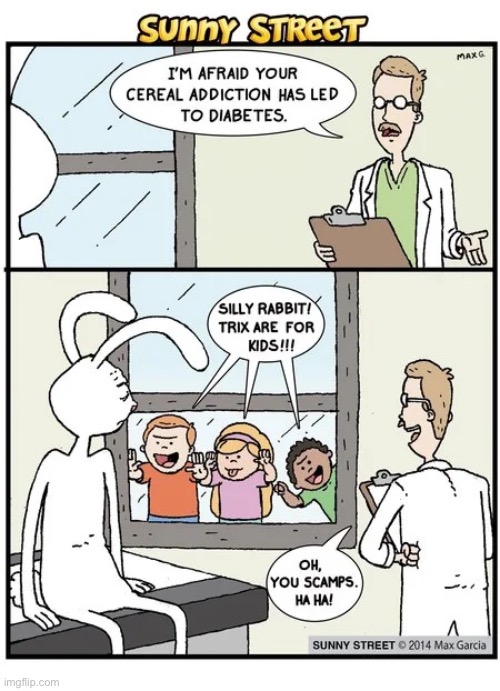 image tagged in comics,sunny street,trix rabbit,diabetes,exam,doctor | made w/ Imgflip meme maker
