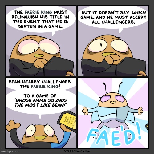 All hail the new Faerie King! | image tagged in stars,bean,fairy,king,game,names | made w/ Imgflip meme maker