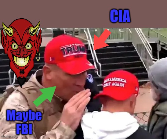 Ray the Instigator | CIA; Maybe FBI | made w/ Imgflip meme maker