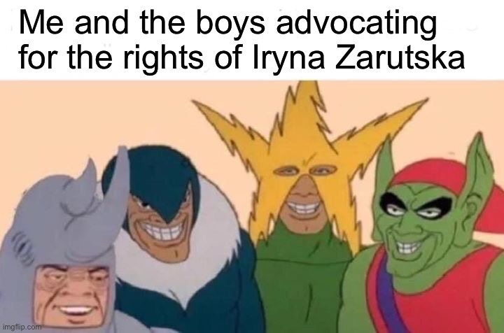 RIP Iryna | Me and the boys advocating for the rights of Iryna Zarutska | image tagged in memes,me and the boys | made w/ Imgflip meme maker