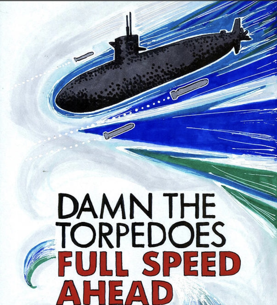 Damn the Trump-pedos . Full steam ahead Blank Meme Template