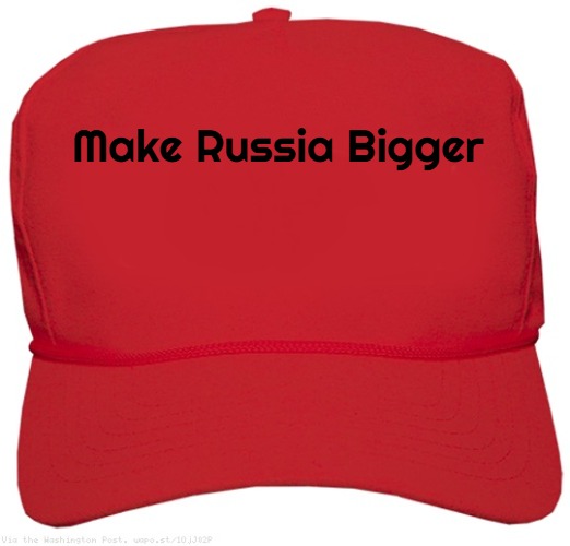 blank red MAGA hat | Make Russia Bigger | image tagged in blank red maga hat,russia,slavic lives matter | made w/ Imgflip meme maker