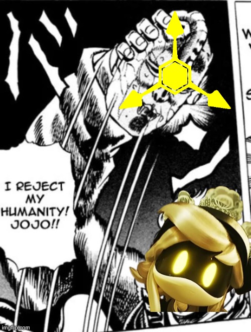 the reason why cyn is evil summed up in one meme ( a jojo meme) | image tagged in i reject my humanity jojo,murder drones | made w/ Imgflip meme maker
