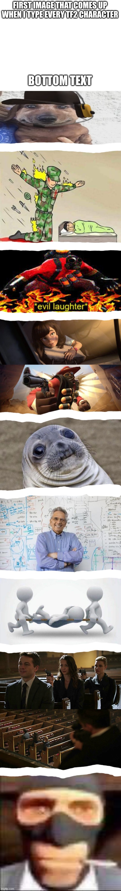 this is accurate lmao (they go in order) | FIRST IMAGE THAT COMES UP WHEN I TYPE EVERY TF2 CHARACTER; BOTTOM TEXT | image tagged in chucklenuts,soldier protecting sleeping child,evil laughter,demoman aiming gun at girl,memes,awkward moment sealion | made w/ Imgflip meme maker