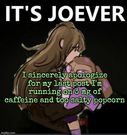 I am also fighting a rat | I sincerely apologize for my last post I'm running on 3 mg of caffeine and too salty popcorn | image tagged in diamond it's joever | made w/ Imgflip meme maker