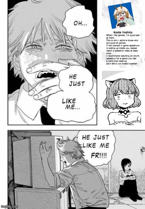 He just like me fr fr | image tagged in memes,game,speedrun | made w/ Imgflip meme maker