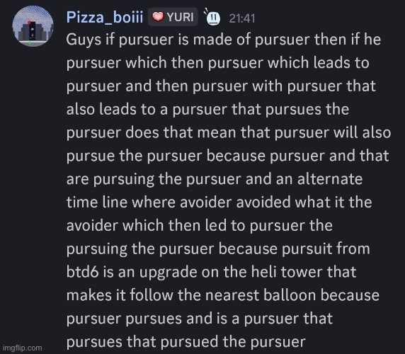 Pursuer pursues pursuer | image tagged in pursuer pursues pursuer | made w/ Imgflip meme maker