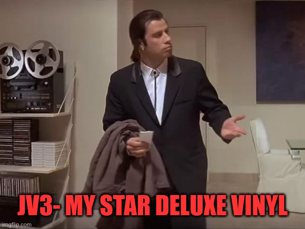 Where is it?  | JV3- MY STAR DELUXE VINYL | image tagged in where is it | made w/ Imgflip meme maker