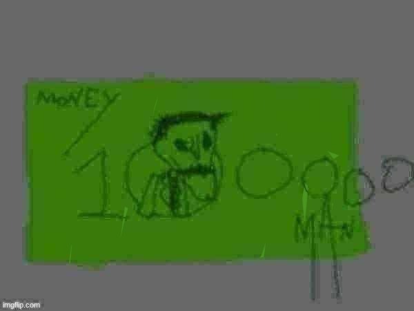 gazillion dollar money man | made w/ Imgflip meme maker