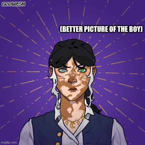 (BETTER PICTURE OF THE BOY) | made w/ Imgflip meme maker