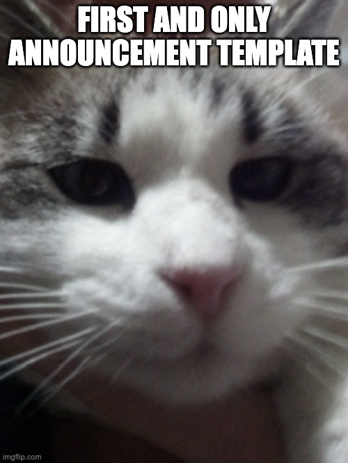 Sour Hart announcement template | FIRST AND ONLY ANNOUNCEMENT TEMPLATE | image tagged in sour hart announcement template | made w/ Imgflip meme maker