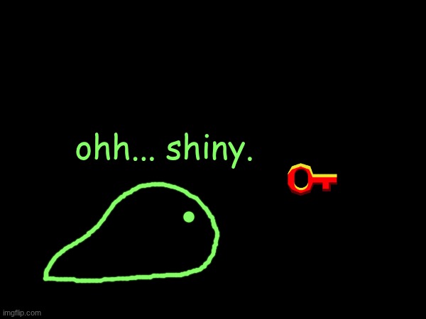 ohh... shiny. | made w/ Imgflip meme maker