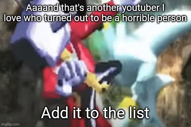 I loved Shayy, he was so goated, but he unfortunately pulled a dr disrespect so we have to execute him | Aaaand that's another youtuber I love who turned out to be a horrible person; Add it to the list | image tagged in hard ass picture of tenna kicking the living shit out of silver | made w/ Imgflip meme maker