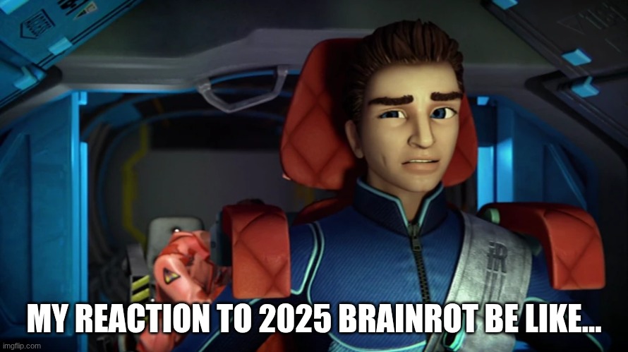 Suspicious Scott Meme | MY REACTION TO 2025 BRAINROT BE LIKE... | image tagged in suspicious scott,brainrot,2025,viral | made w/ Imgflip meme maker