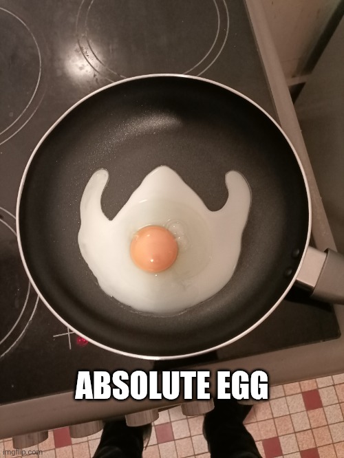 Absolute egg | ABSOLUTE EGG | image tagged in absolute egg | made w/ Imgflip meme maker
