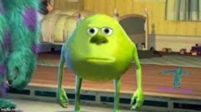 mike wazowski | image tagged in mike wazowski | made w/ Imgflip meme maker