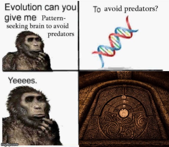 The Golden Claw door in Skyrim… | image tagged in evolution can you give me pattern seeking brain to avoid predato | made w/ Imgflip meme maker