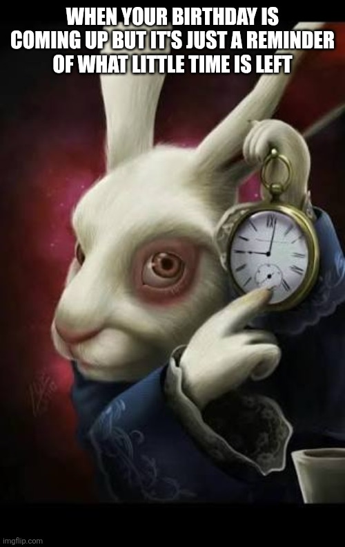 All roads lead to rome | WHEN YOUR BIRTHDAY IS COMING UP BUT IT'S JUST A REMINDER OF WHAT LITTLE TIME IS LEFT | image tagged in all roads lead to rome | made w/ Imgflip meme maker