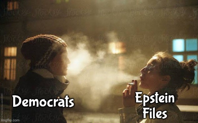 Not like they planned | Epstein Files; Democrats | image tagged in blowing smoke in your face,be careful,what you wish for,you got it | made w/ Imgflip meme maker