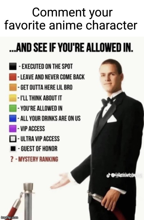 gooning gets you executed immediately | Comment your favorite anime character | image tagged in see if your allowed in,anime | made w/ Imgflip meme maker