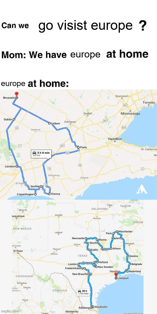 meanwile in an american household | go visist europe; europe; europe | image tagged in at home,europe,america | made w/ Imgflip meme maker