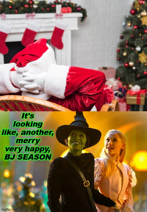 Wicked Awesome! | It's looking like, another, merry very happy, BJ SEASON | image tagged in merry,blowjob,season,santa claus,wicked | made w/ Imgflip meme maker