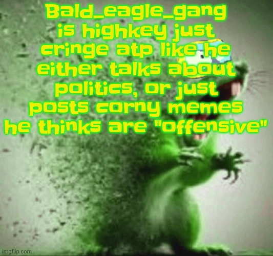 mill | Bald_eagle_gang is highkey just cringe atp like he either talks about politics, or just posts corny memes he thinks are "offensive" | image tagged in mill | made w/ Imgflip meme maker