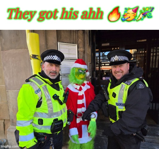 Christmas is saved! Big Police Scotland W | They got his ahh 🔥🥳🎉 | made w/ Imgflip meme maker