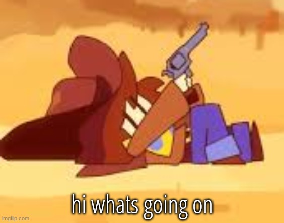 gun | hi whats going on | image tagged in gun | made w/ Imgflip meme maker