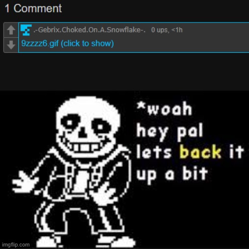 woah hey pal lets back it up a bit | image tagged in woah hey pal lets back it up a bit | made w/ Imgflip meme maker