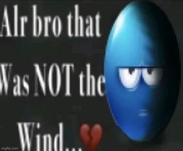 @Sour_Hart | made w/ Imgflip meme maker