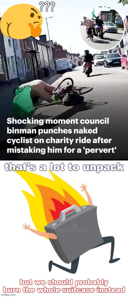 I have so many questions... | ??? | image tagged in that's a lot to unpack,memes,wtf | made w/ Imgflip meme maker