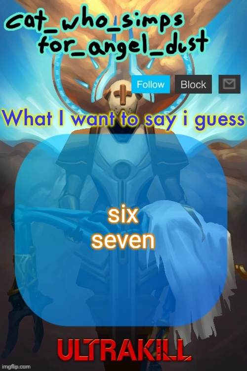 Cat Gabriel template | six seven | image tagged in cat gabriel template | made w/ Imgflip meme maker