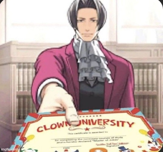 Clown University | image tagged in clown university | made w/ Imgflip meme maker