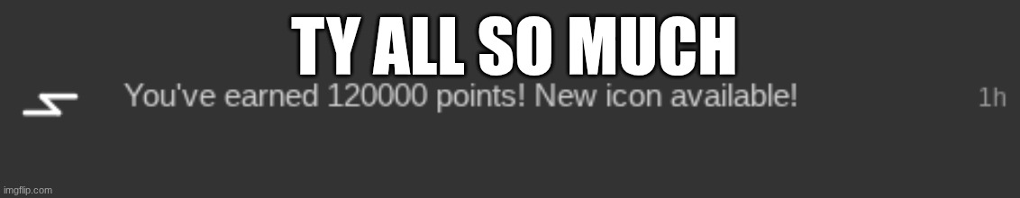 TY ALL SO MUCH | made w/ Imgflip meme maker