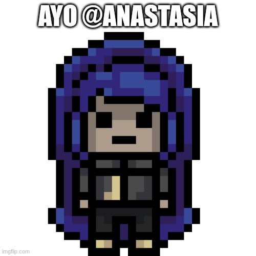 the sillgy | AYO @ANASTASIA | image tagged in e | made w/ Imgflip meme maker