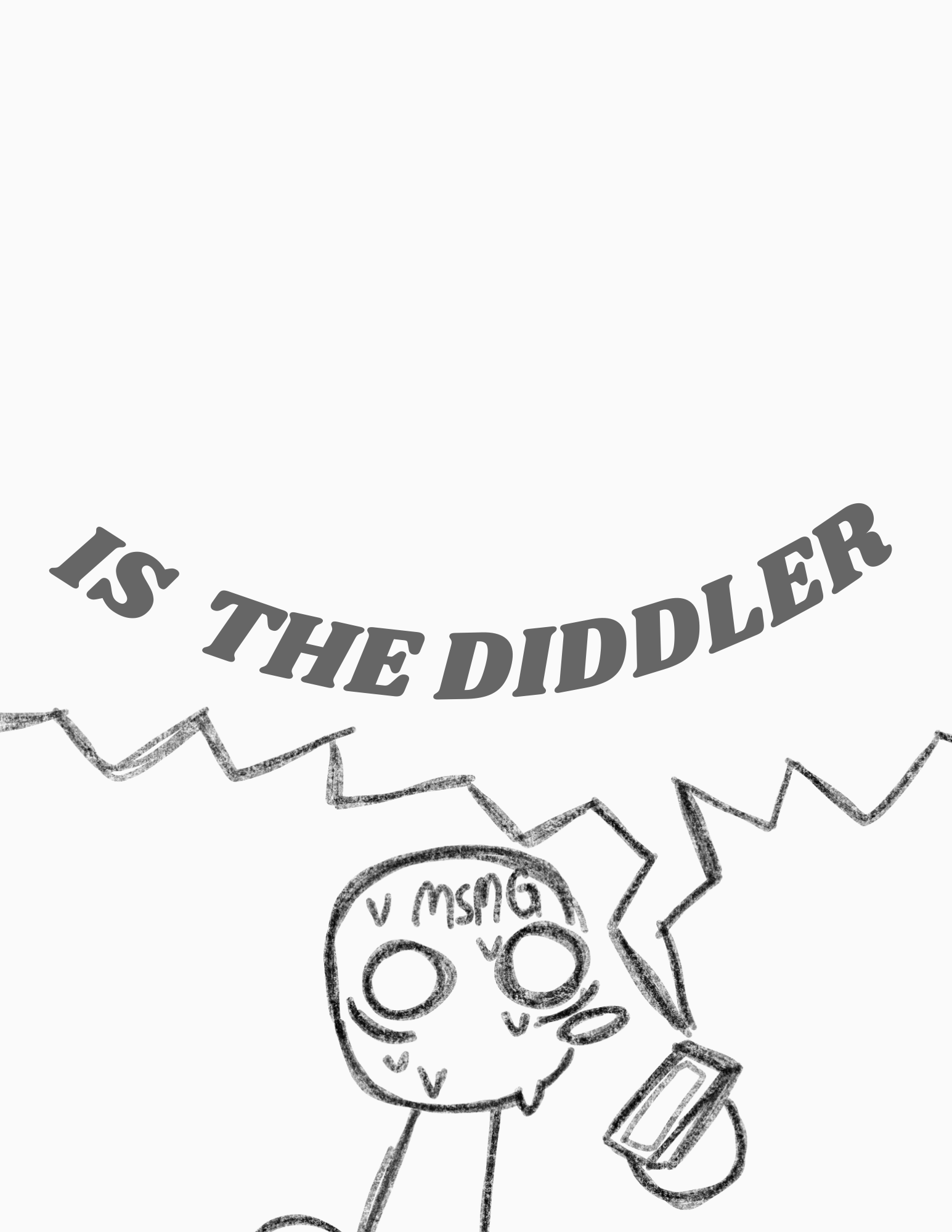 High Quality _______ IS THE DIDDLER Blank Meme Template