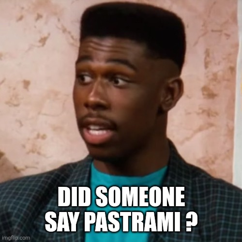 Waldo Geraldo Faldo | DID SOMEONE SAY PASTRAMI ? | image tagged in waldo geraldo faldo | made w/ Imgflip meme maker