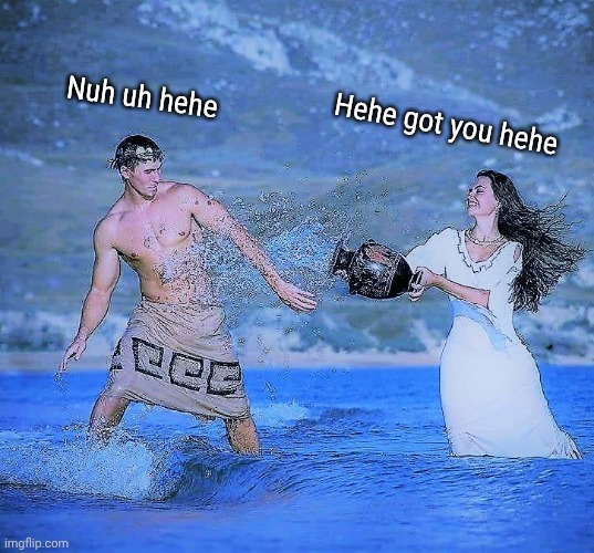 Hehe got you hehe; Nuh uh hehe | made w/ Imgflip meme maker