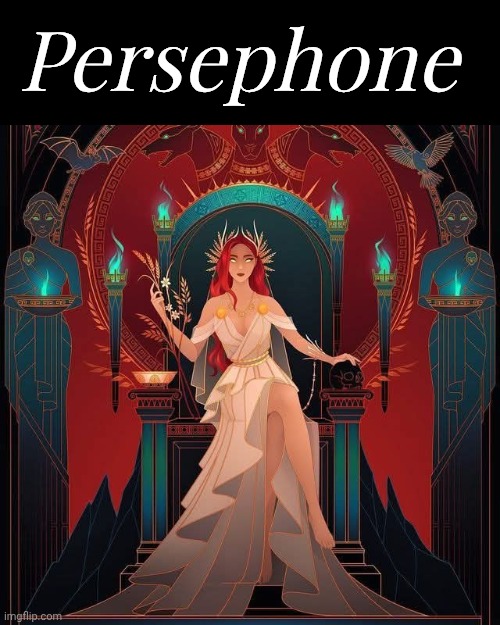 Persephone | made w/ Imgflip meme maker