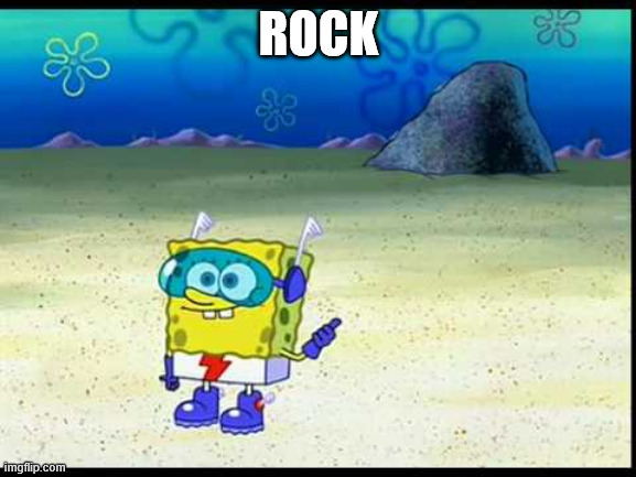 Help help help help hlep | ROCK | image tagged in fast spongebob | made w/ Imgflip meme maker
