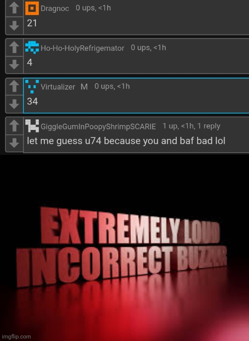 image tagged in extremely loud incorrect buzzer | made w/ Imgflip meme maker