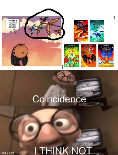 I think I see a Easter egg | image tagged in coincidence i think not,wings of fire,true,dragons | made w/ Imgflip meme maker