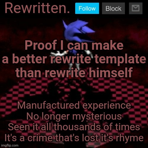 Rewritten | Proof I can make a better rewrite template than rewrite himself | image tagged in rewritten | made w/ Imgflip meme maker