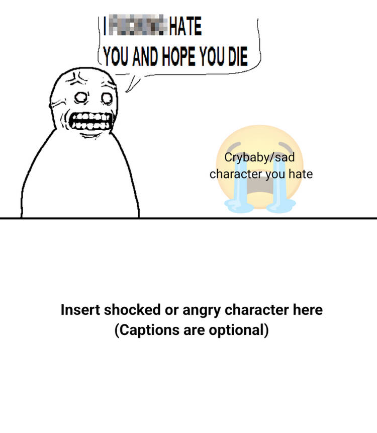 Ruin This Fill In Meme!!!!!!!!!!!!!!!!!!!!!!!!!!!!!!!!!!!!! #375 Blank Meme Template